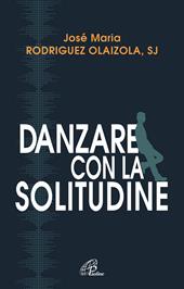 Danzare con la solitudine