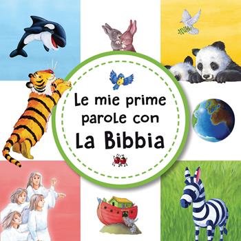 Le mie prime parole con la Bibbia. Ediz. a colori - Gill Guile - Libro Paoline Editoriale Libri 2019, Chicchi di grano | Libraccio.it