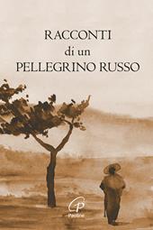 Racconti di un pellegrino russo. Ediz. illustrata