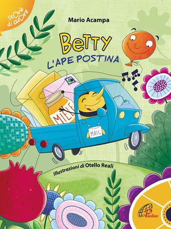 Betty l'ape postina. Ediz. illustrata - Mario Acampa, Mario Acampa - Libro Paoline Editoriale Libri 2020, Storie di cuore | Libraccio.it