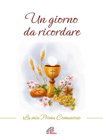 Un giorno da ricordare. La mia prima comunione. Nuova ediz. - Nadia Bonaldo - Libro Paoline Editoriale Libri 2024, Grandi storie. Giovani lettori | Libraccio.it
