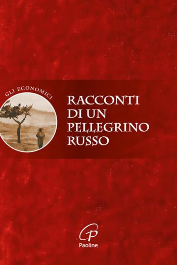 Racconti di un pellegrino russo - Anonimo - Libro Paoline Editoriale Libri 2020, La parola e le parole | Libraccio.it