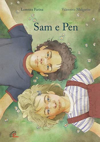 Sam e Pen - Lorenza Farina - Libro Paoline Editoriale Libri 2021, Grandi storie. Giovani lettori | Libraccio.it