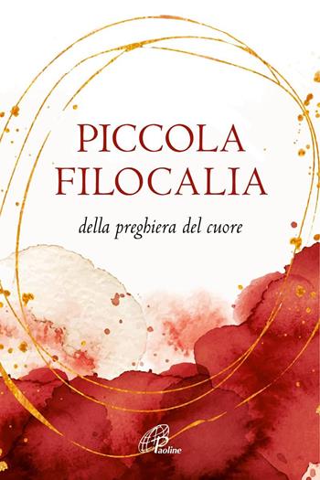 Piccola filocalia della preghiera del cuore  - Libro Paoline Editoriale Libri 2021, La parola e le parole | Libraccio.it