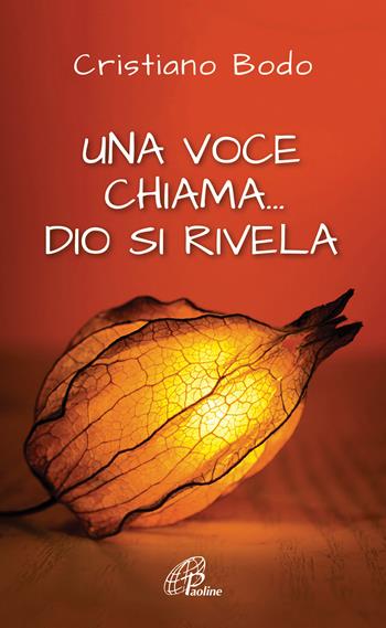 Una voce chiama... Dio si rivela - Cristiano Bodo - Libro Paoline Editoriale Libri 2020, A proposito di... | Libraccio.it