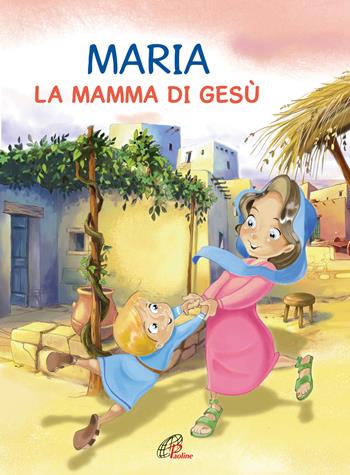 Maria. La mamma di Gesù. Ediz. illustrata - Anna Luci - Libro Paoline Editoriale Libri 2021, Disegno-coloro | Libraccio.it