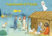 Aspettando il Natale. Calendario di Avvento. Ediz. illustrata