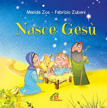 Nasce Gesù - Marida Zoe - Libro Paoline Editoriale Libri 2020, Chicchi di grano | Libraccio.it