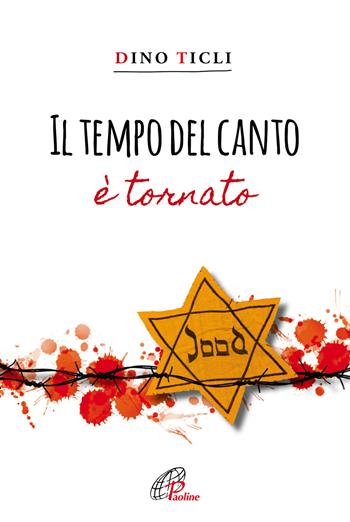 Il tempo del canto è tornato. Ediz. integrale - Dino Ticli - Libro Paoline Editoriale Libri 2020, Generazione G | Libraccio.it