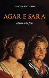 Agar e Sara. Madri nella fede