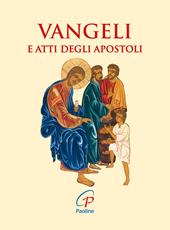 Vangeli e Atti degli Apostoli. Ediz. integrale