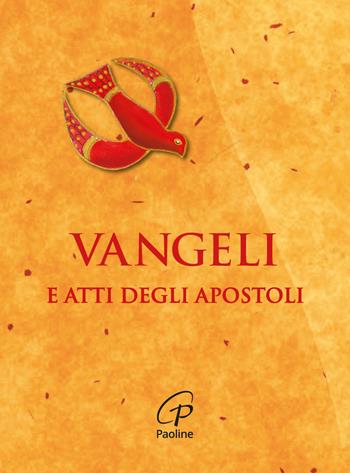 Vangeli e Atti degli Apostoli. Ediz. integrale  - Libro Paoline Editoriale Libri 2021, Bibbia Paoline | Libraccio.it