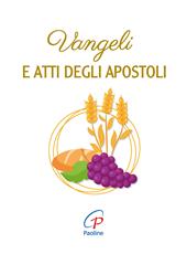 Vangeli e Atti degli Apostoli. Ediz. integrale