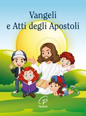 Vangeli e Atti degli Apostoli. Ediz. integrale