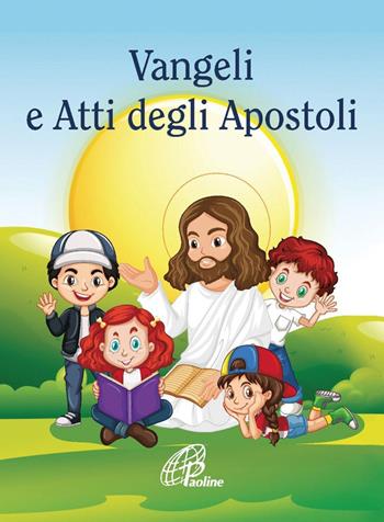 Vangeli e Atti degli Apostoli. Ediz. integrale  - Libro Paoline Editoriale Libri 2021, Bibbia Paoline | Libraccio.it