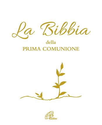 La Bibbia della Prima Comunione. Ediz. illustrata - Silvia Zanconato, Abigail Ascenso - Libro Paoline Editoriale Libri 2021, Ti racconto | Libraccio.it