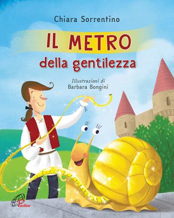 Il metro della gentilezza. Ediz. illustrata - Chiara Sorrentino - Libro Paoline Editoriale Libri 2021, Il parco delle storie | Libraccio.it