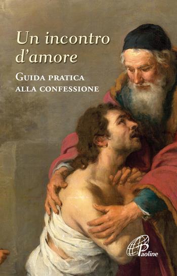 Un incontro d'amore. Guida pratica alla confessione  - Libro Paoline Editoriale Libri 2021, Un minuto tutto per me | Libraccio.it