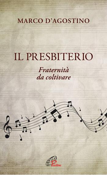 Il presbiterio. Fraternità da coltivare - Marco D'Agostino - Libro Paoline Editoriale Libri 2021, Spiritualità del quotidiano | Libraccio.it