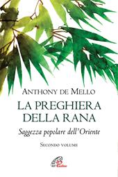 La preghiera della rana. Saggezza popolare dell'Oriente. Vol. 2