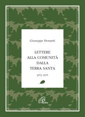 Lettere alla Comunità dalla Terra Santa. 1972-1975