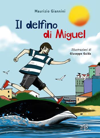 Il delfino di Miguel. Ediz. illustrata - Maurizio Giannini - Libro Paoline Editoriale Libri 2022, Il parco delle storie | Libraccio.it