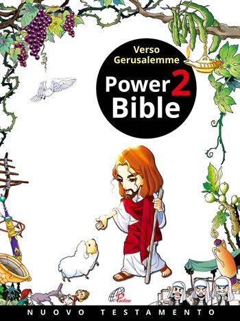 Power Bible. Nuovo Testamento. Ediz. a colori. Vol. 2: Verso Gerusalemme - Kim Shin-Joong, Yum Sook-Ja - Libro Paoline Editoriale Libri 2023, Ti racconto | Libraccio.it