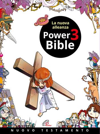 Power Bible. Nuovo Testamento. Ediz. a colori. Vol. 3: La nuova alleanza - Kim Shin-Joong, Yum Sook-Ja - Libro Paoline Editoriale Libri 2023, Ti racconto | Libraccio.it