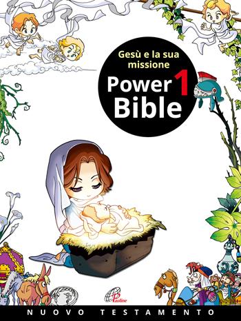 Power Bible. Nuovo Testamento. Ediz. a colori. Vol. 1: Gesù e la sua missione - Kim Shin-Joong, Yum Sook-Ja - Libro Paoline Editoriale Libri 2023, Ti racconto | Libraccio.it