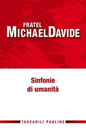 Sinfonie di umanità - MichaelDavide Semeraro - Libro Paoline Editoriale Libri 2022, Tascabili Paoline | Libraccio.it