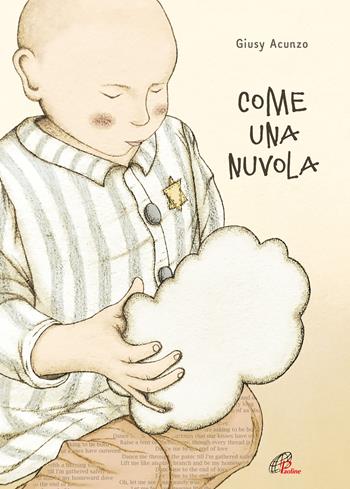 Come una nuvola. Ediz. illustrata - Giusy Acunzo, Elisa Enedino - Libro Paoline Editoriale Libri 2022, Grandi storie. Giovani lettori | Libraccio.it