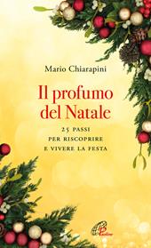 il del Natale. 25 passi per riscoprire e vivere la festa