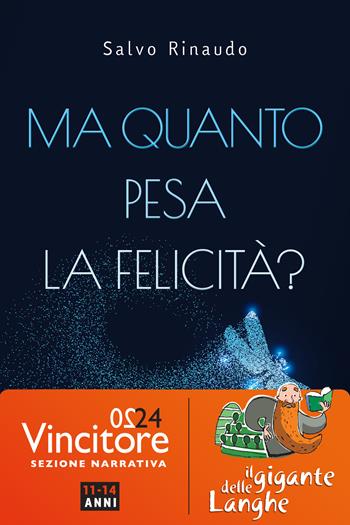 Ma quanto pesa la felicità? - Salvo Rinaudo - Libro Paoline Editoriale Libri 2023, Condizionale presente | Libraccio.it