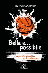 Bella e... possibile. La partita educativa adulti-adolescenti