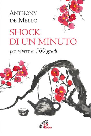 Shock di un minuto. Per vivere a 360 gradi. Nuova ediz. - Anthony De Mello - Libro Paoline Editoriale Libri 2023, La parola e le parole | Libraccio.it