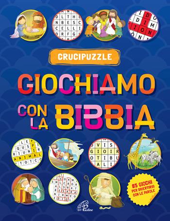 Giochiamo con la Bibbia. Crucipuzzle. Ediz. illustrata - Andrew Newton, Gavin Scott - Libro Paoline Editoriale Libri 2024, Gioco-imparo | Libraccio.it