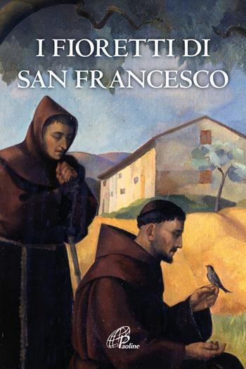 I fioretti di san Francesco - Anonimo - Libro Paoline Editoriale Libri 2023, La parola e le parole | Libraccio.it