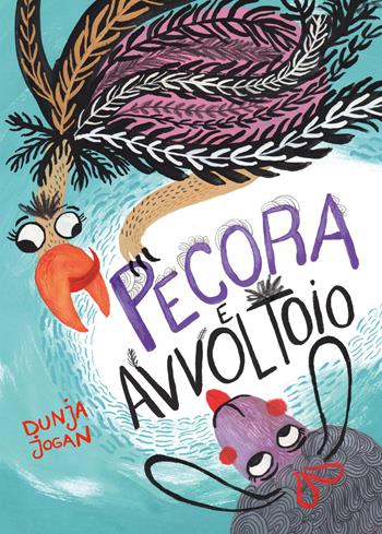 Pecora e avvoltoio. Ediz. illustrata - Dunja Jogan - Libro Paoline Editoriale Libri 2024, Grandi storie. Giovani lettori | Libraccio.it