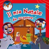 Il mio Natale da scoprire. Ediz. a colori