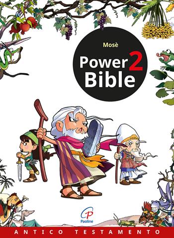 Power Bible. Antico testamento. Vol. 2: Mosè - Kim Shin-Joong, Yum Sook-Ja - Libro Paoline Editoriale Libri 2024, Ti racconto | Libraccio.it