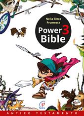 Power Bible. Antico testamento. Vol. 3: Nella terra promessa