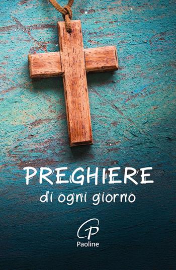 Preghiere di ogni giorno. Nuova ediz.  - Libro Paoline Editoriale Libri 2025, Un minuto tutto per me | Libraccio.it