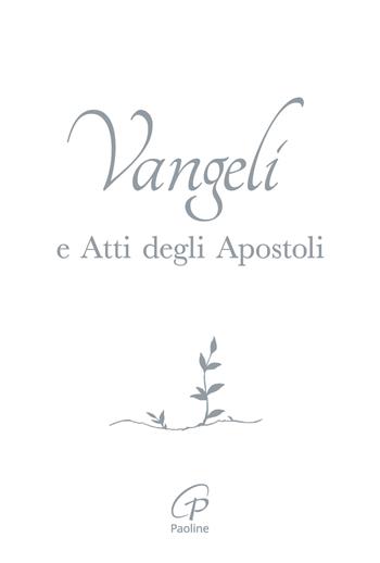 Vangelo e Atti degli Apostoli. Copertina bianca e argento. Ediz. integrale  - Libro Paoline Editoriale Libri 2024, Bibbia Paoline | Libraccio.it