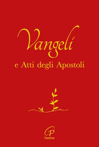 Vangelo e Atti degli Apostoli. Copertina rossa e oro. Ediz. integrale  - Libro Paoline Editoriale Libri 2024, Bibbia Paoline | Libraccio.it