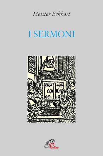 I sermoni - Meister Eckhart - Libro Paoline Editoriale Libri 2023, Letture cristiane del secondo millennio | Libraccio.it
