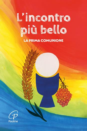 L'incontro più bello. La prima Comunione. Nuova ediz.  - Libro Paoline Editoriale Libri 2024, Un minuto tutto per me | Libraccio.it