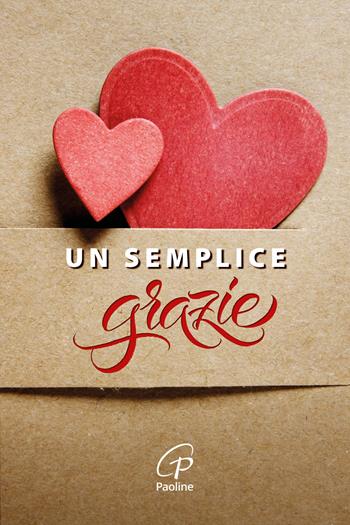 Un semplice grazie. Ediz. a colori  - Libro Paoline Editoriale Libri 2024, Un minuto tutto per me | Libraccio.it