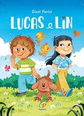 Lucas e Lin. Ediz. a colori