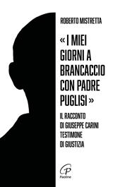 «I miei giorni a Brancaccio con padre Puglisi». Il racconto di Giuseppe Carini, testimone di giustizia