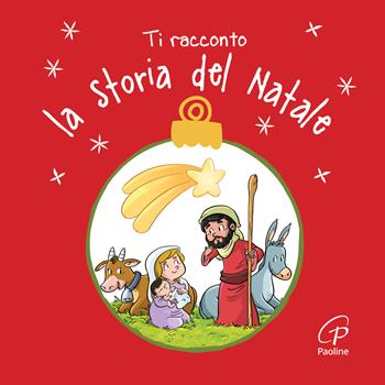 Ti racconto la storia del Natale  - Libro Paoline Editoriale Libri 2024, Chicchi di grano | Libraccio.it